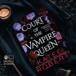 Flat lay of Court of the Vampire Queen by Katee Robert surrounded by candles and gothic accents, evoking a dark-fantasy romance atmosphere Growls and Grimm