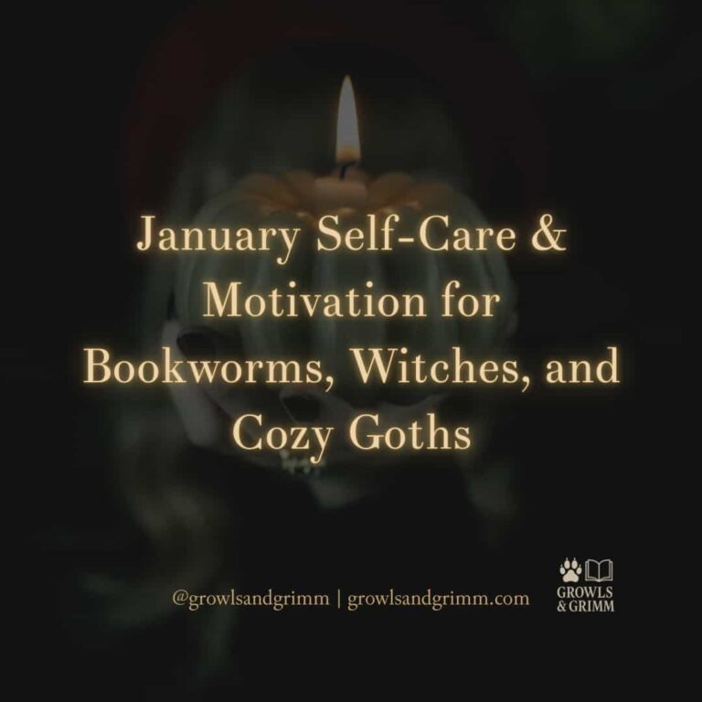 January self-care and motivation Growls and Grimm