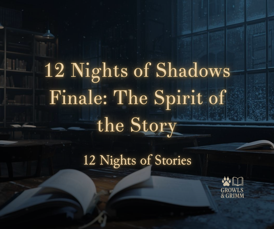 12 Nights of Shadows Finale Growls and Grimm