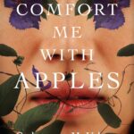 Comfort Me with Apples Review Growls and Grimm