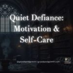 February 2026: Quiet Defiance | Motivation and Self-Care