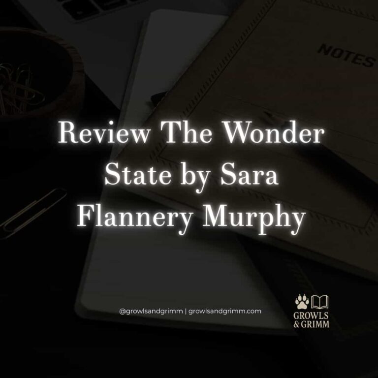 Review The Wonder State Growls and Grimm