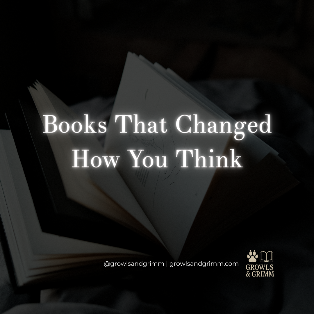 Books That Changed How You Think Growls and Grimm