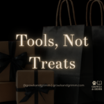 tools not treats growls and grimm