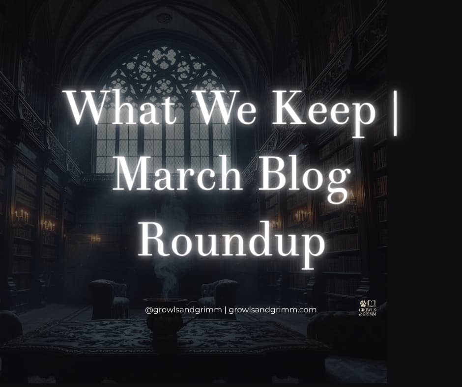 What We Keep Growls and Grimm