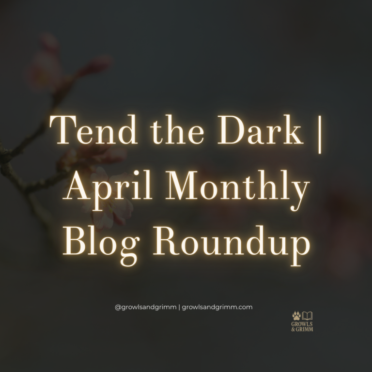 April 2026 Blog Roundup Growls and Grimm