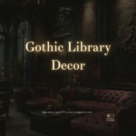 Gothic Library Decor Ideas Growls and Grimm