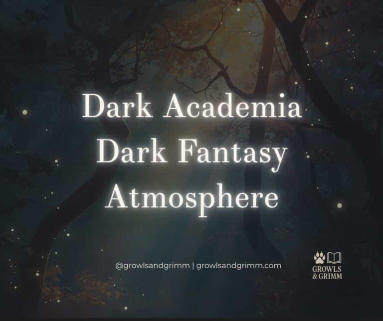 Dark Academia and Dark Fantasy Atmosphere Growls and Grimm