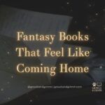Fantasy Books That Feel Like Coming Home Growls and Grimm Book List