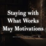 Staying with what works may motivations growls and grimm 2026