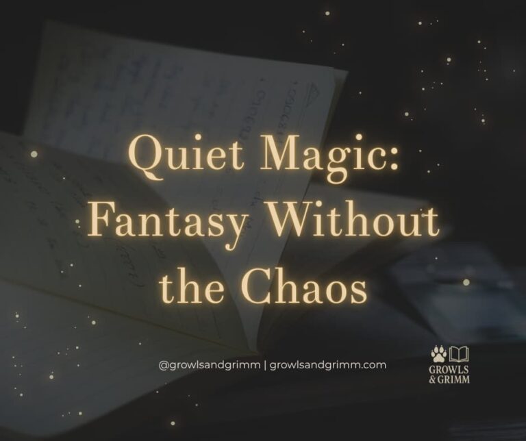 Quiet Magic Fantasy Without the Chaos Book List Growls and Grimm