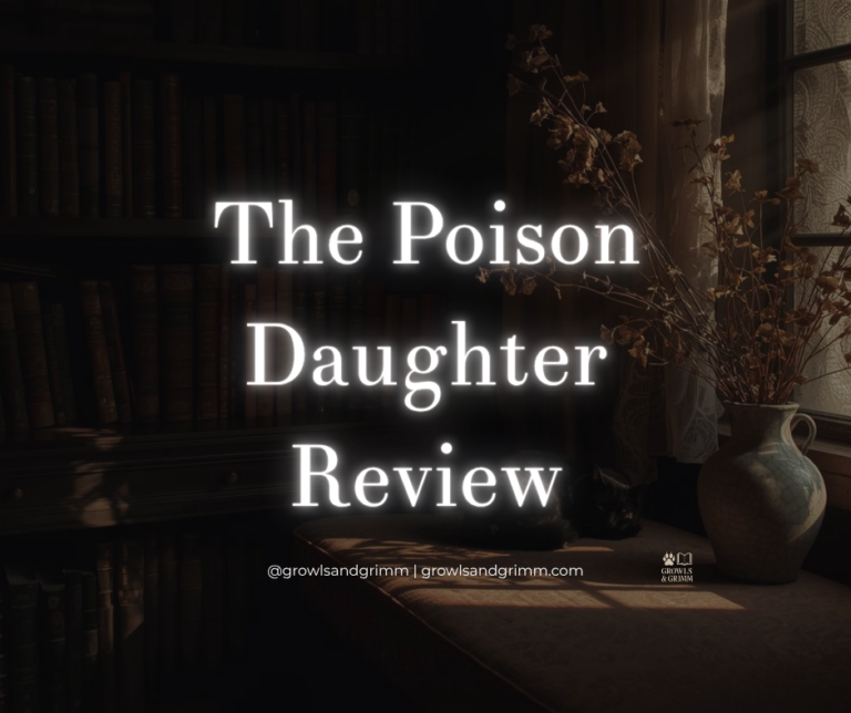 The Poison Daughter Review Growls and Grimm