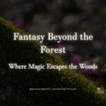 Fantasy Beyond the Forest Growls and Grimm