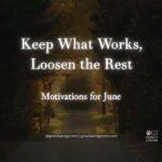Motivation for June 2026 Keep What Works, Loosen the Rest Growls and Grimm