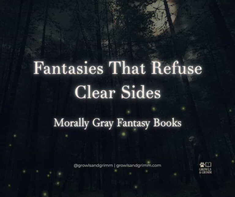 Fantasies that Refuse Clear Sides Growls and Grimm