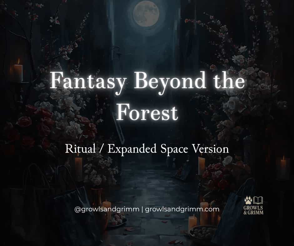 Fantasy Beyond the Forest (Ritual / Expanded Space Version)