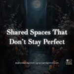 Shared Spaces That Don’t Stay Perfect Growls and Grimm