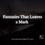 Fantasies That Leaves a Mark Growls and Grimm Book List