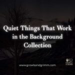 Quiet Things That Work in the Background