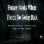 Fantasy Books Where There's No Going Back
