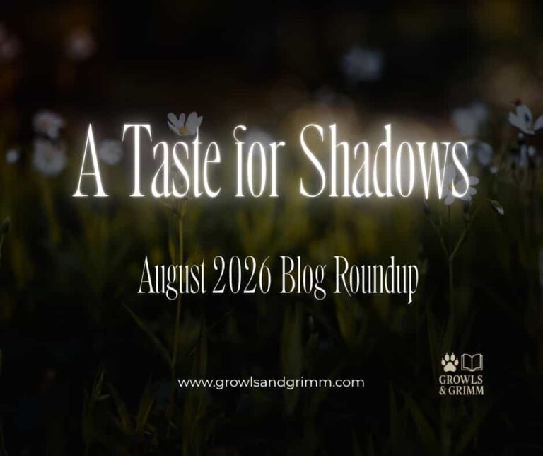 August 2026 Blog Roundup | Taste for Shadow