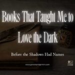 Books That Taught Me to Love the Dark