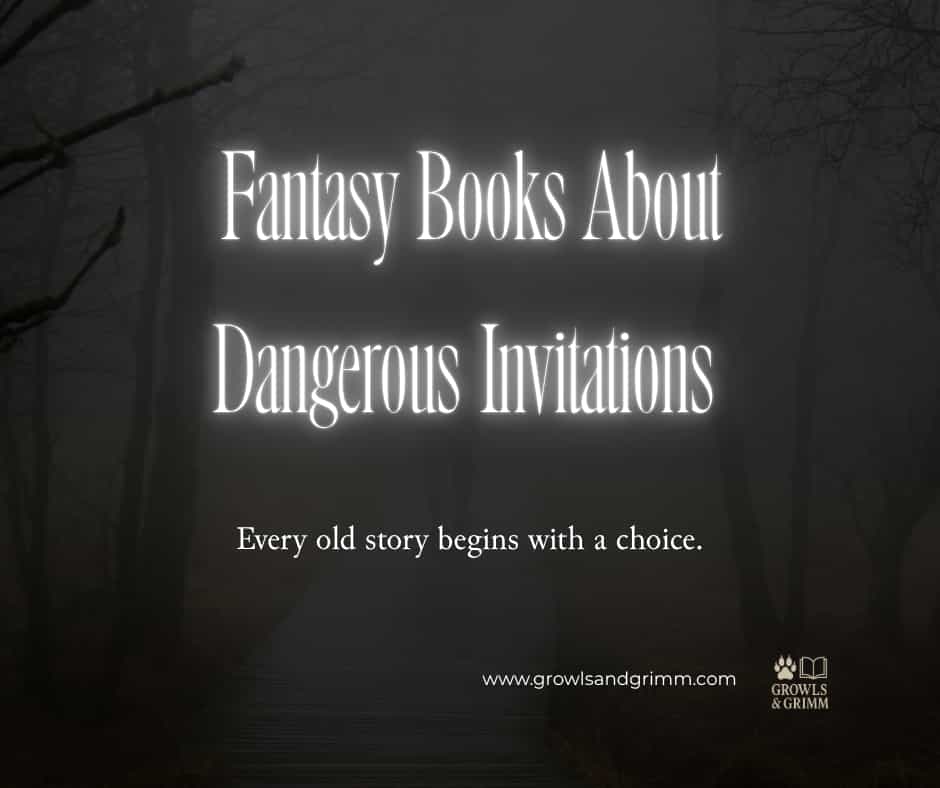 Fantasy Books About Dangerous Invitations