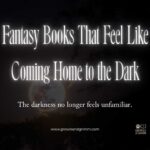 Fantasy Books That Feel Like Coming Home to the Dark