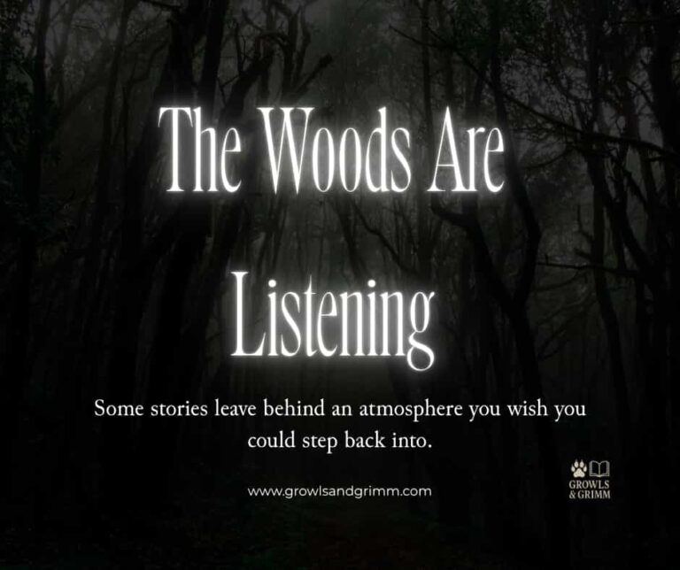 The Woods Are Listening