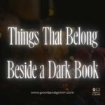 Things That Belong Beside a Dark Book