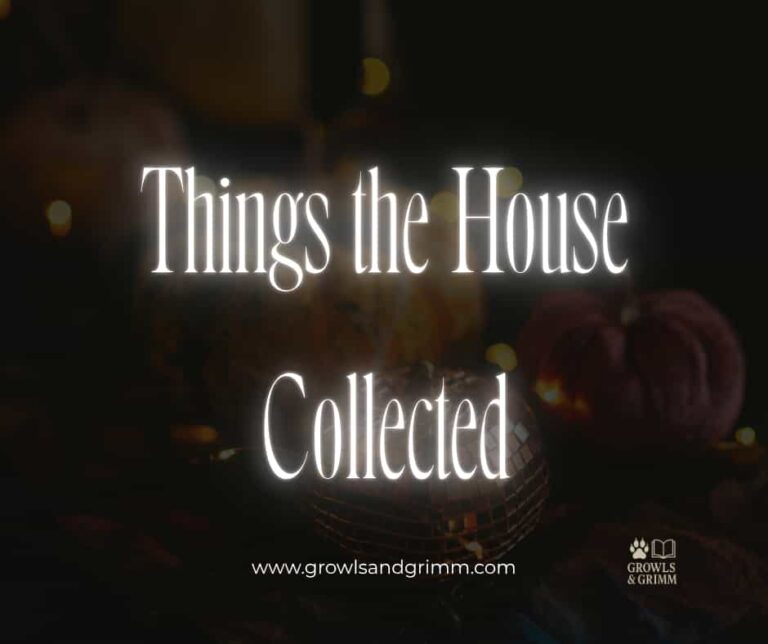 Things the House Collected