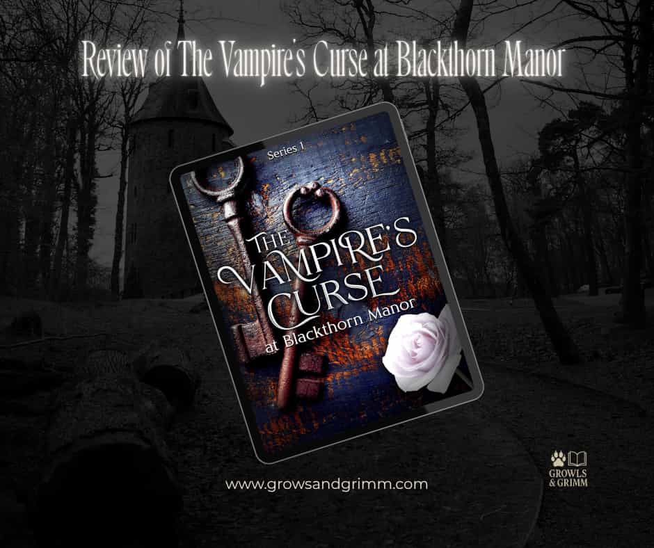 Review of The Vampire's Curse at Blackthorn Manor Growls and Grimm Book Cover