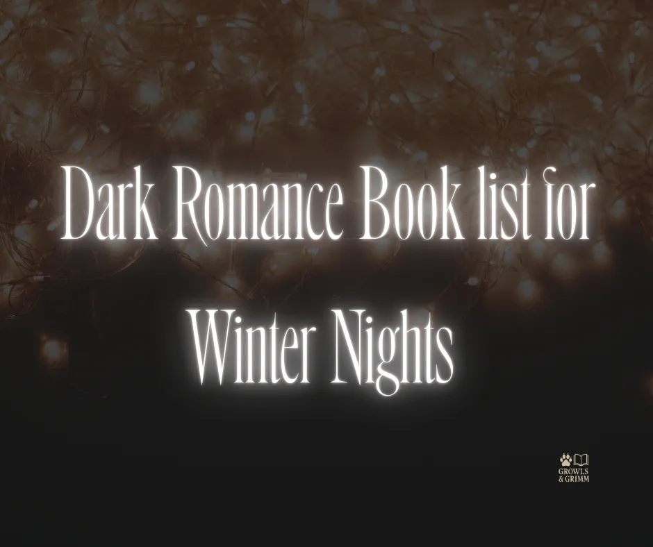 Dark Romance Book list for Winter Nights
