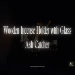 Wooden Incense Holder with Glass Ash Catcher