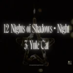 12 Nights of Shadows • Night 3: The Yule Cat