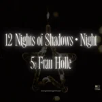12 Nights of Shadows • Night 5: Frau Holle