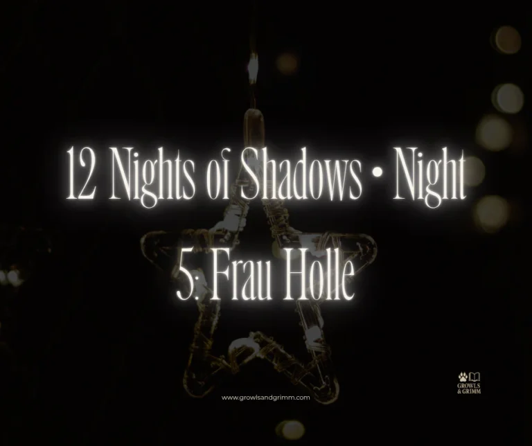 12 Nights of Shadows • Night 5: Frau Holle