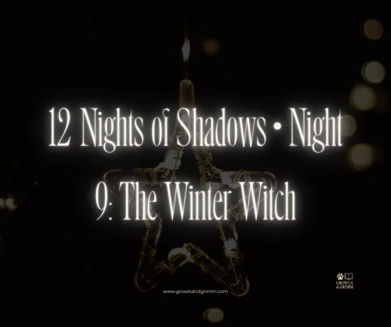 12 Nights of Shadows • Night 9: The Winter Witch