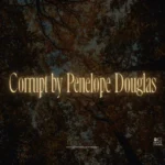 Corrupt by Penelope Douglas