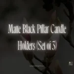 Matte Black Pillar Candle Holders (Set of 3)