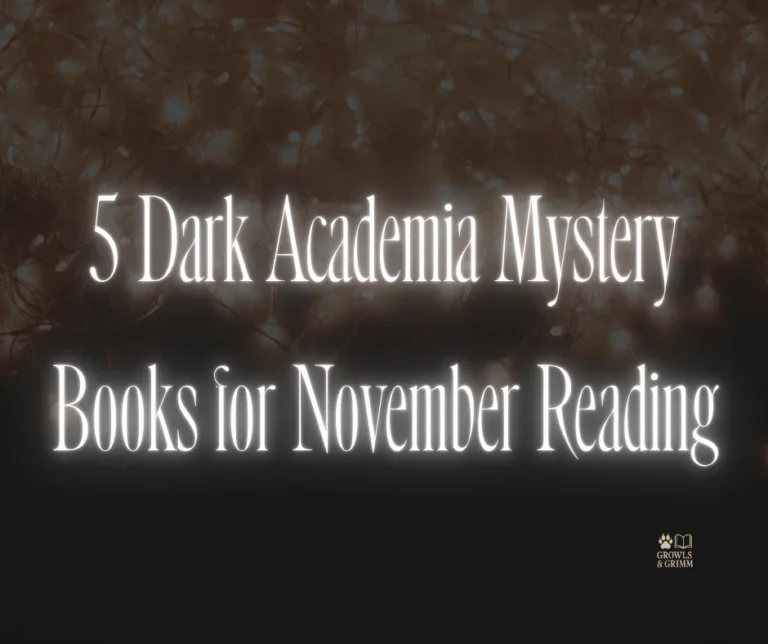 5 Dark Academia Mystery Books for November Reading