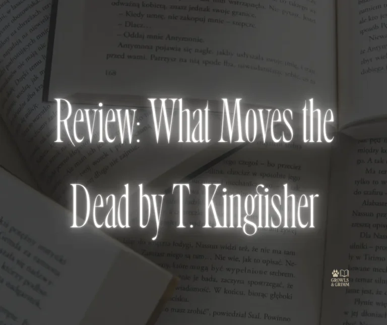 Review: What Moves the Dead by T. Kingfisher