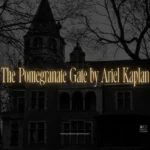 The Pomegranate Gate by Ariel Kaplan