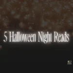 5 Halloween Night Reads