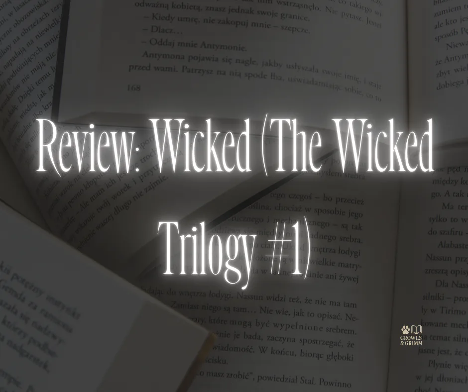 Review: Wicked (The Wicked Trilogy #1)