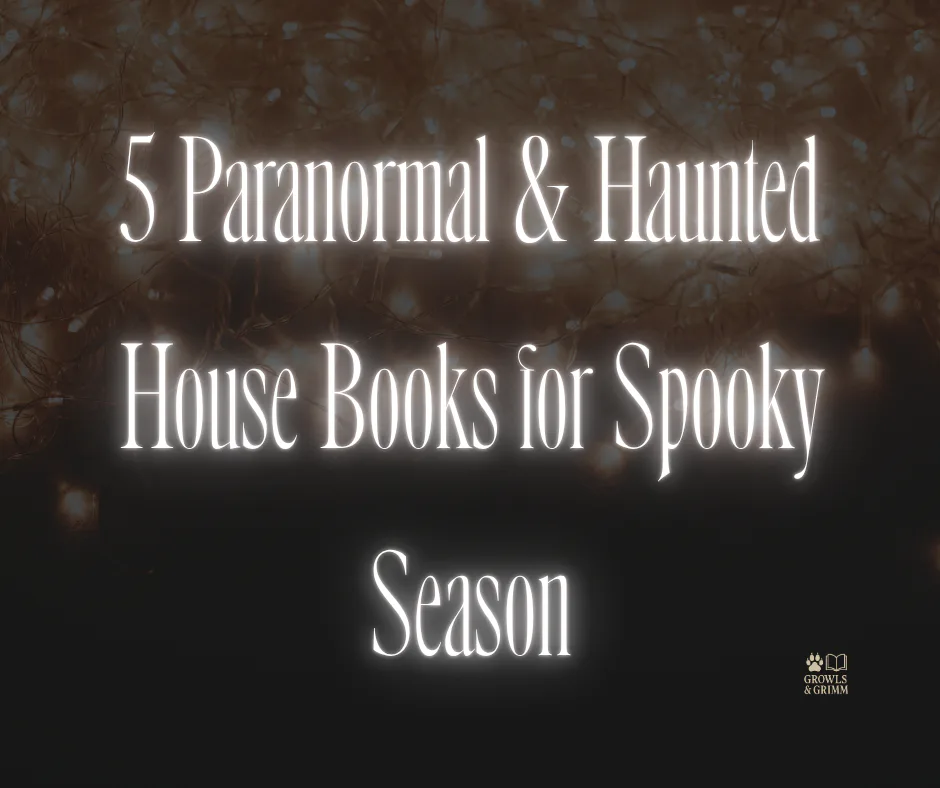 5 Paranormal & Haunted House Books for Spooky Season