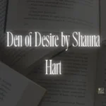 Den of Desire by Shauna Hart