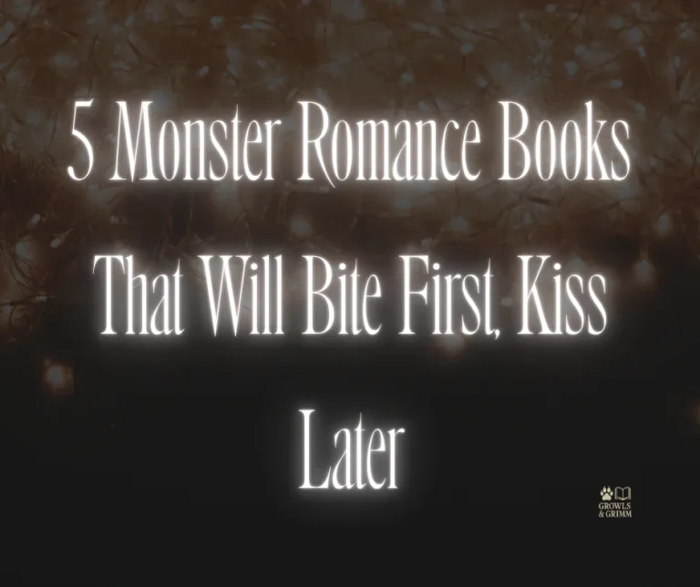 5 Monster Romance Books That Will Bite First, Kiss Later