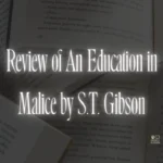 Review of An Education in Malice by S.T. Gibson