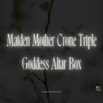 Maiden Mother Crone Triple Goddess Altar Box